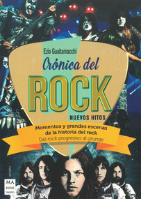 Crónica del rock (Momentos y grandes escenas de la historia del rock) (Spanish Edition) by Ezio Guaitamacchi, 9788412004892