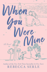 When You Were Mine - 9781534486089 by Rebecca Serle, 9781534486089