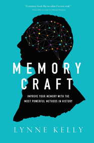 Memory Craft (Improve Your Memory with the Most Powerful Methods in History) by Lynne Kelly, 9781643133249