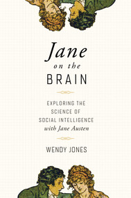 Jane on the Brain (Exploring the Science of Social Intelligence with Jane Austen) - 9781643130347 by Wendy Jones, 9781643130347