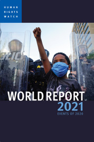 World Report 2021 (Events of 2020) by Human Rights Watch, 9781644210284