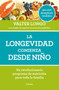 La longevidad comienza desde niño / Longevity Begins In Childhood by Valter Longo, 9788418007279