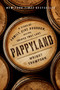 Pappyland (A Story of Family, Fine Bourbon, and the Things That Last) by Wright Thompson, 9780735221253