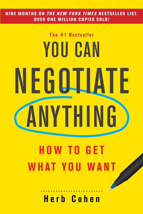You Can Negotiate Anything (How to Get What You Want) by Herb Cohen, 9780806541228