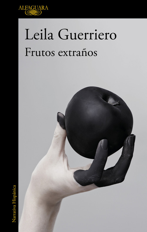 Frutos extraños / Strange Fruits (Spanish Edition) by Leila Guerriero, 9788420454009
