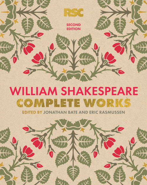 William Shakespeare Complete Works, 2nd Edition by William Shakespeare, Jonathan Bate, Eric Rasmussen, 9780593230312