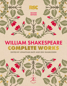 William Shakespeare Complete Works Second Edition by William Shakespeare, Jonathan Bate, Eric Rasmussen, 9780593230312