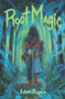 Root Magic by Eden Royce, 9780062899576