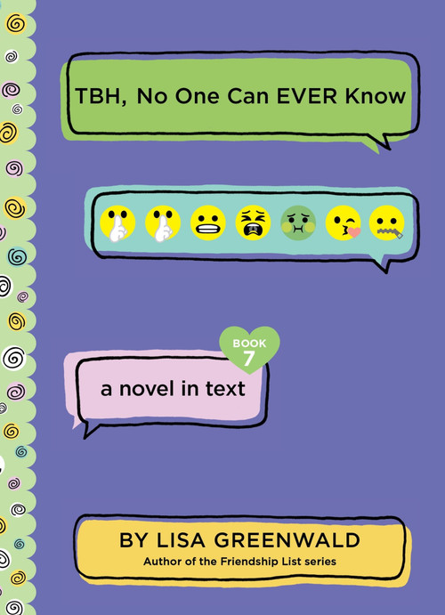 TBH #7: TBH, No One Can EVER Know by Lisa Greenwald, 9780062991812