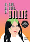 Be Bad, Be Bold, Be Billie (Live Life the Billie Eilish Way) by Scarlett Russell, 9780063055278