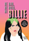Be Bad, Be Bold, Be Billie (Live Life the Billie Eilish Way) by Scarlett Russell, 9780063055278