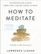 How to Meditate (A Guide to Self-Discovery) - 9780316706353 by Lawrence LeShan