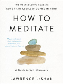 How to Meditate (A Guide to Self-Discovery) - 9780316706353 by Lawrence LeShan, 9780316706353