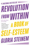 Revolution from Within (A Book of Self-Esteem) - 9780316706360 by Gloria Steinem
