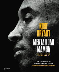 Mentalidad mamba: Los secretos de mi éxito / The Mamba Mentality (Spanish Edition) by Kobe Bryant, 9786070767302