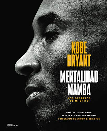 Mentalidad mamba: Los secretos de mi éxito / The Mamba Mentality (Spanish Edition) by Kobe Bryant, 9786070767302