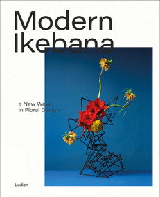 Modern Ikebana (A New Wave in Floral Design) by Tom Loxley, Victoria Gaiger, 9789493039278
