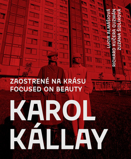 Focused on Beauty by Zuzana Šidlíková, Lucia Almášiová, Richard Kucera Guzmán, 9788097258313