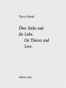 Thyra Schmidt (On Thieves and Love) by Thyra Schmidt, 9783947563678