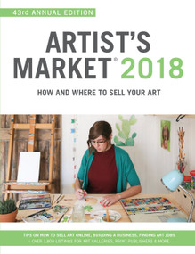 Artist's Market 2018 (How and Where to Sell Your Art) by Noel Rivera, 9781440352836