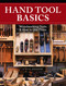 Hand Tool Basics (Woodworking Tools and How to Use Them) by Steve Branam, 9781440348907