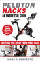 Peloton Hacks (Getting the Most From Your Bike) by Mark A. Gompertz, 9781510761438