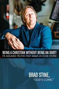Being a Christian Without Being an Idiot! (11 Assumed Truths That Make Us Look Stupid) by Brad Stine, “God's Comic”, 9781642935257