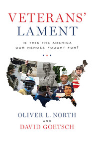 Veterans' Lament (Is This the America Our Heroes Fought For?) by Oliver L. North, David Goetsch, 9781642935011