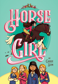 Horse Girl by Carrie Seim, Steph Waldo, 9780593095485
