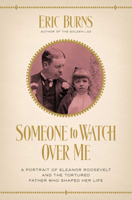 Someone to Watch Over Me by Eric Burns, 9781681776392