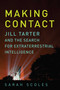 Making Contact by Sarah Scoles, 9781681778020