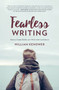 Fearless Writing (How to Create Boldly and Write with Confidence) by William Kenower, 9781440349836