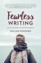 Fearless Writing (How to Create Boldly and Write with Confidence) by William Kenower, 9781440349836