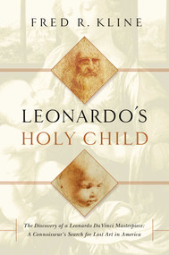 Leonardo's Holy Child by Fred R Kline, 9781605989792