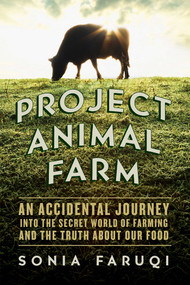 Project Animal Farm by Sonia Faruqi, 9781681772158