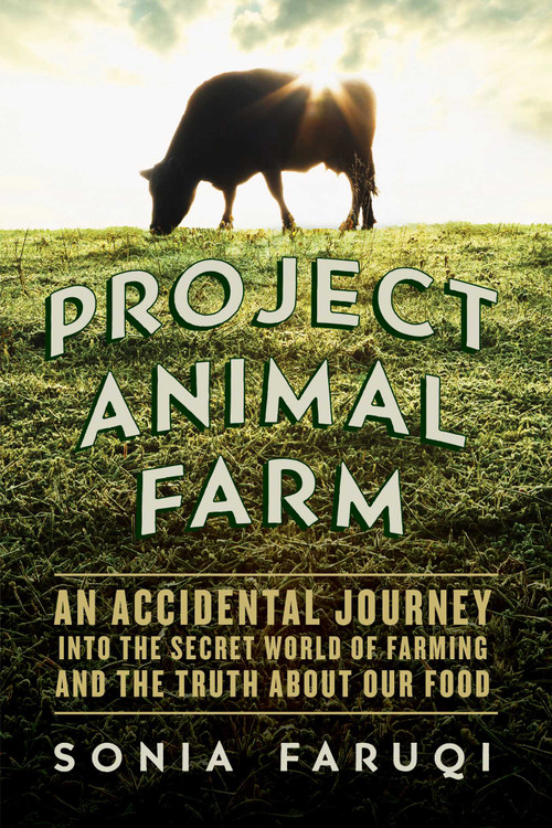 Project Animal Farm by Sonia Faruqi, 9781681772158