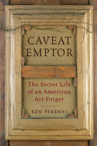 Caveat Emptor by Ken Perenyi, 9781605985022