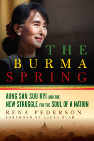 The Burma Spring by Rena Pederson, 9781605989778
