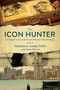 The Icon Hunter by Tasoula Georgiou Hadjitofi, 9781681778006