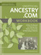 Unofficial Ancestry.com Workbook (A How-To Manual for Tracing Your Family Tree on the #1 Genealogy Website) by Nancy Hendrickson, 9781440349065