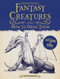 Magnificent Fantasy Creatures and How to Draw Them by Kev Walker, 9781440354601