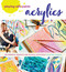 Playing with Paints - Acrylics (100 Prompts, Projects and Playful Activities) by Courtney Burden, 9781440300707