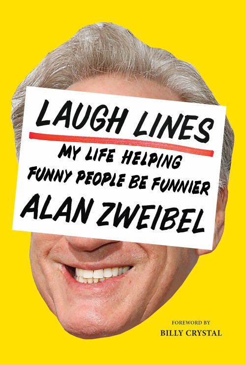 Laugh Lines (My Life Helping Funny People Be Funnier) by Alan Zweibel, Billy Crystal, 9781419735288
