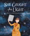 She Caught the Light (Williamina Stevens Fleming: Astronomer) by Kathryn Lasky, Julianna Swaney, 9780062849304