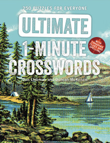 Ultimate 1-Minute Crosswords: 250 Puzzles for Everyone Low Price Edition by Dan Liebman, Duncan McKenzie, 9781443463256
