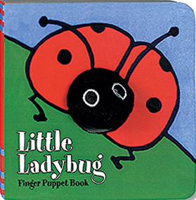Little Ladybug: Finger Puppet Book ((Finger Puppet Book for Toddlers and Babies, Baby Books for First Year, Animal Finger Puppets)) by Chronicle Books, ImageBooks, 9780811848480