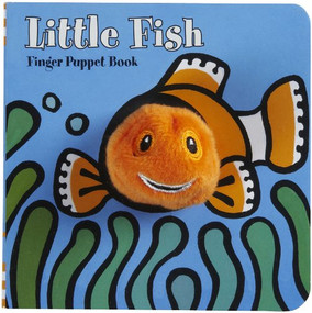Little Fish: Finger Puppet Book ((Finger Puppet Book for Toddlers and Babies, Baby Books for First Year, Animal Finger Puppets)) by Chronicle Books, ImageBooks, 9780811873444