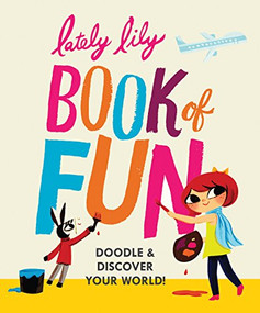 Lately Lily Book of Fun (Doodle & Discover Your World!) by Micah Player, 9781452128931