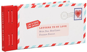 Letters to My Love (Write Now. Read Later. Treasure Forever.) by Lea Redmond, 9781452142678