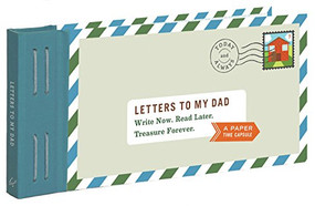 Letters to My Dad (Write Now. Read Later. Treasure Forever.) by Lea Redmond, 9781452149226